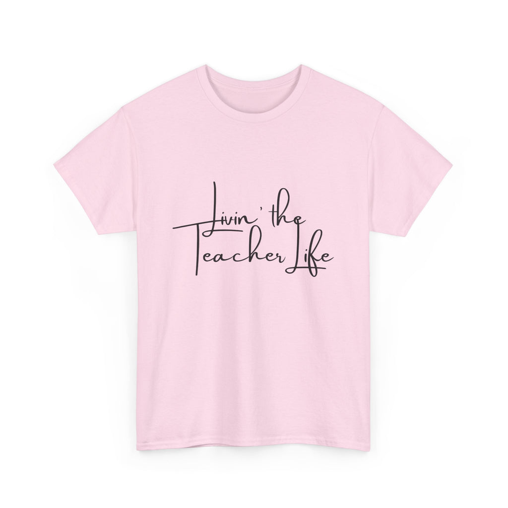 "Livin' the Teacher Life" Minimal Script Tee