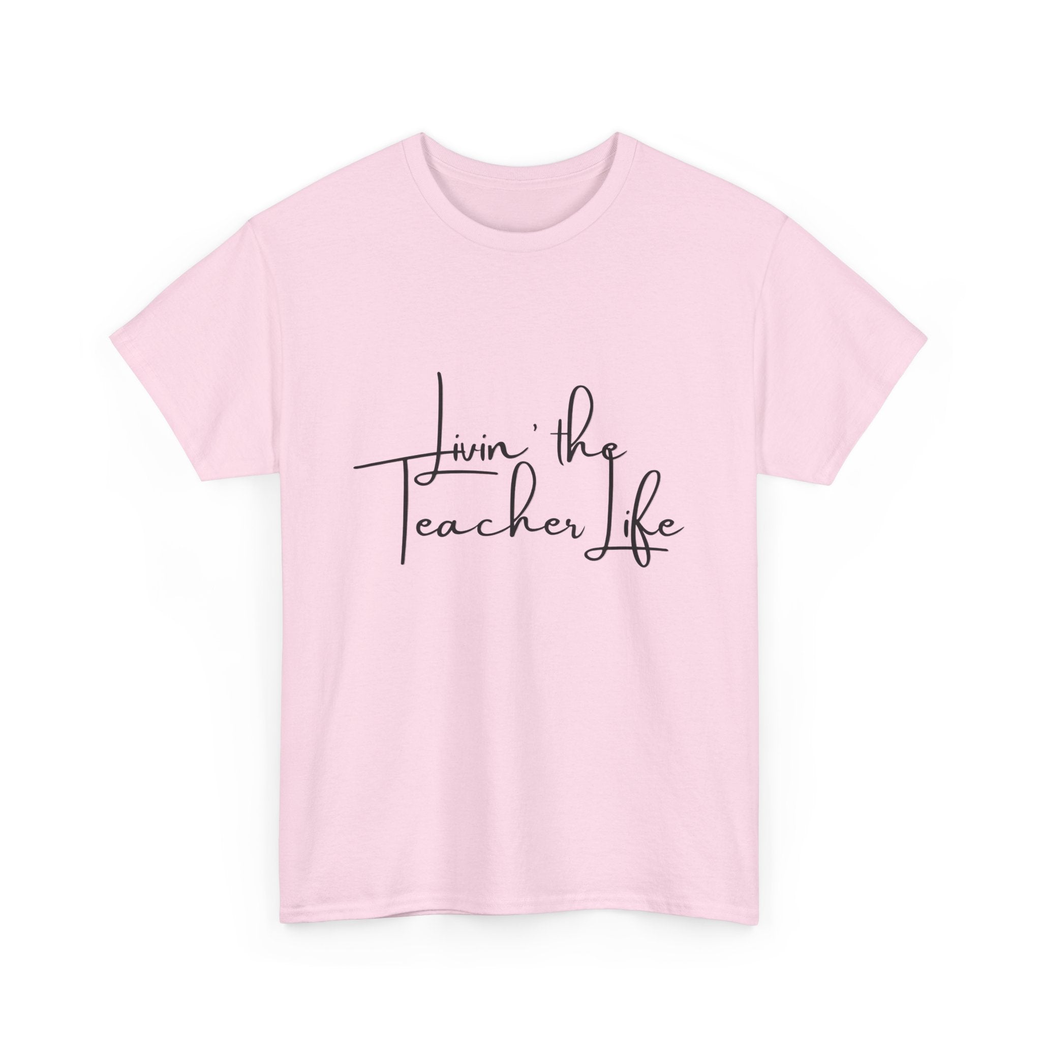 "Livin' the Teacher Life" Minimal Script Tee