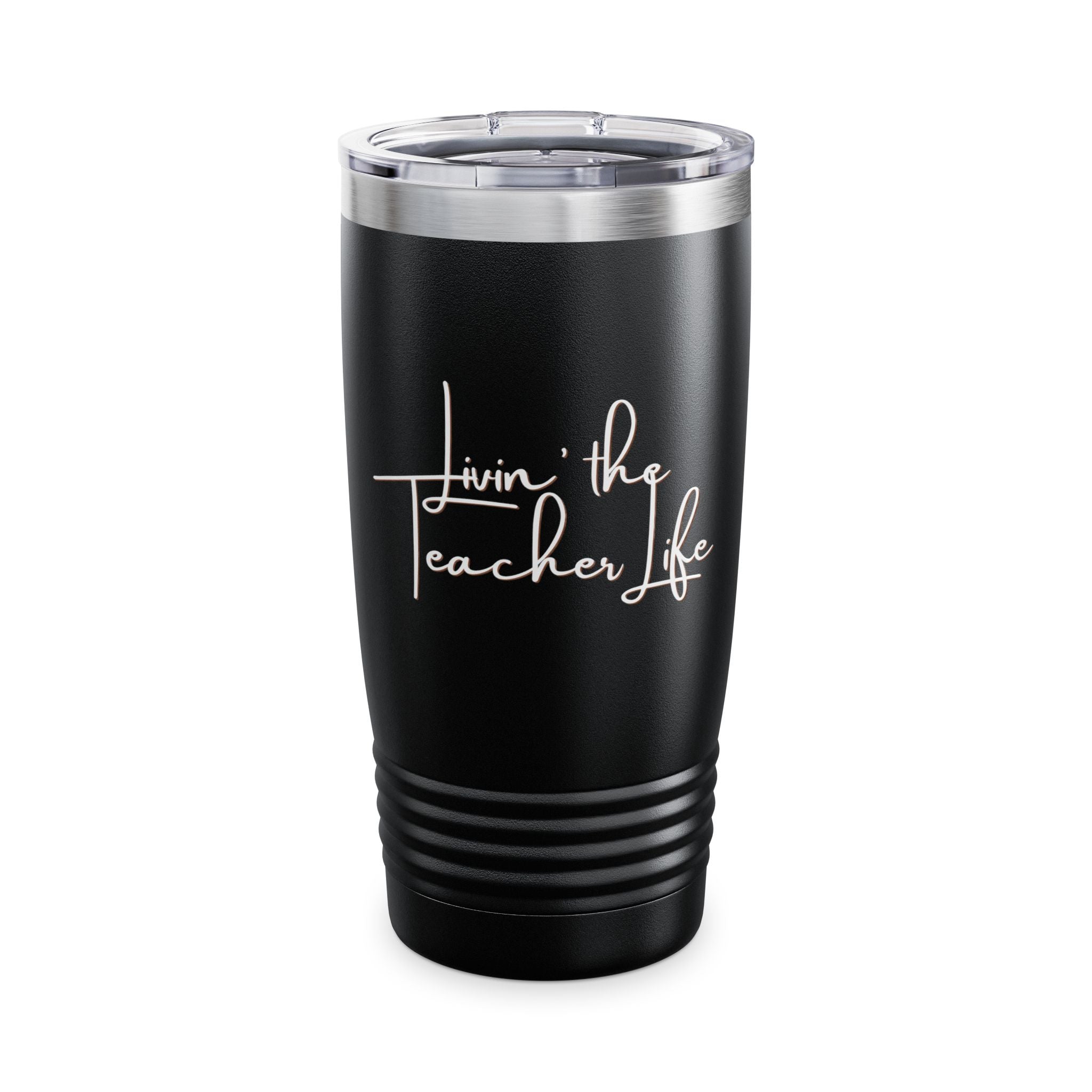 Livin' the Teacher Life Tumbler — 20oz Insulated