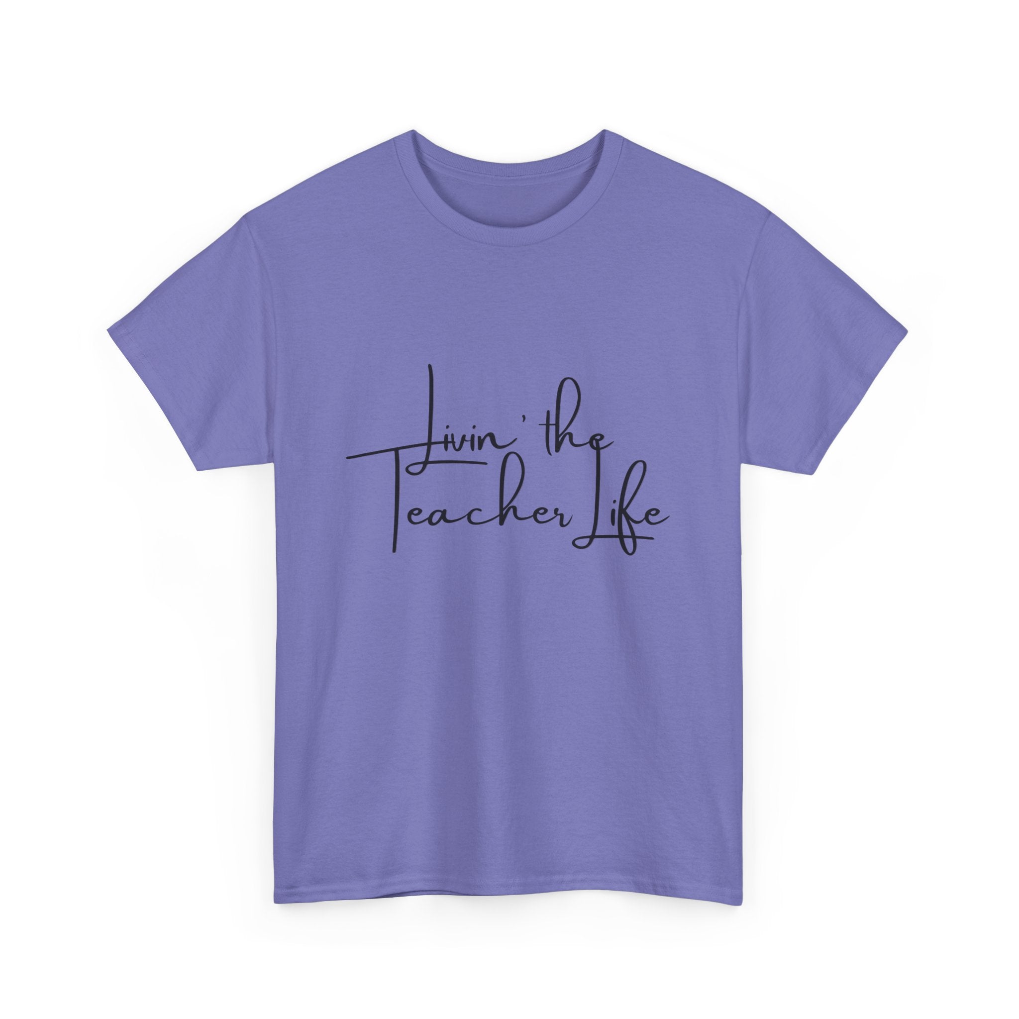 "Livin' the Teacher Life" Minimal Script Tee