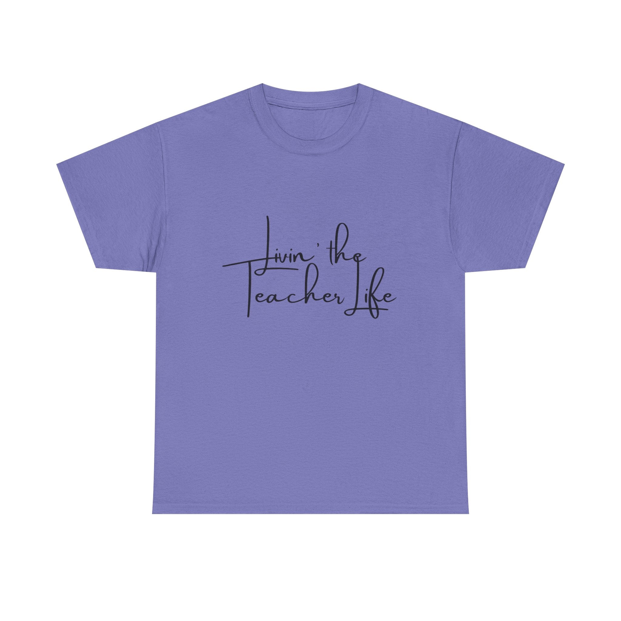 "Livin' the Teacher Life" Minimal Script Tee