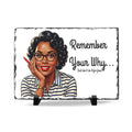 "Remember Your Why" -- Slate Desk Plaque