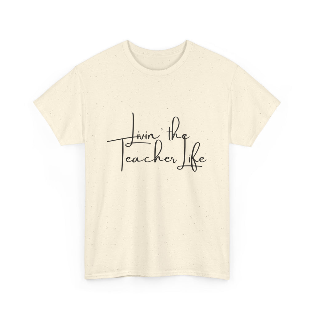"Livin' the Teacher Life" Minimal Script Tee